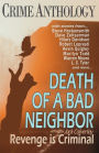 Death of a Bad Neighbour - Revenge is Criminal