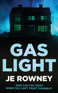 Title: Gaslight, Author: J.E. Rowney
