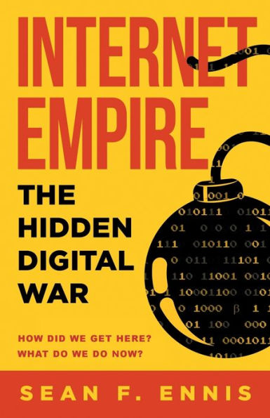 Internet Empire: The Hidden Digital War
