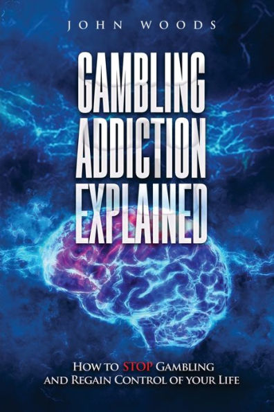 Gambling Addiction Explained: How to Stop and Regain Control of Your Life