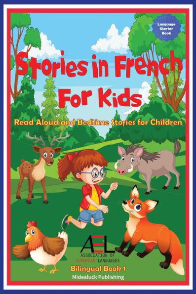 Stories in French for Kids: Read Aloud and Bedtime Stories for Children Bilingual Book 1