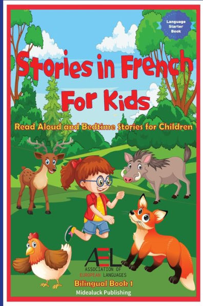 Stories in French for Kids: Read Aloud and Bedtime Stories for Children Bilingual Book 1