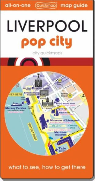 Liverpool - pop city: Map guide of What to see & How to get there