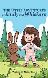 Free adio book downloads The Little Adventures of Emily and Whiskers