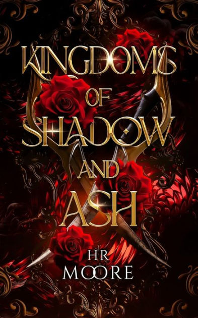 Kingdoms of Shadow and Ash by Hr Moore, Paperback | Barnes & Noble®