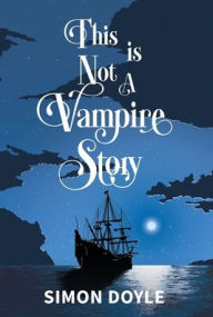 Electronics books download free pdf This is Not a Vampire Story 9781739727666