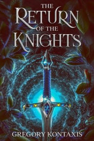 Free download audio books online The Return of the Knights (English Edition) by Gregory Kontaxis, Gregory Kontaxis 9781739729417
