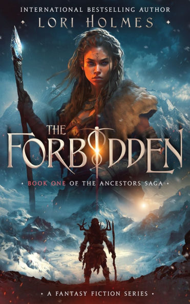 The Forbidden: Book 1 of The Ancestors Saga, A Fantasy Fiction Series