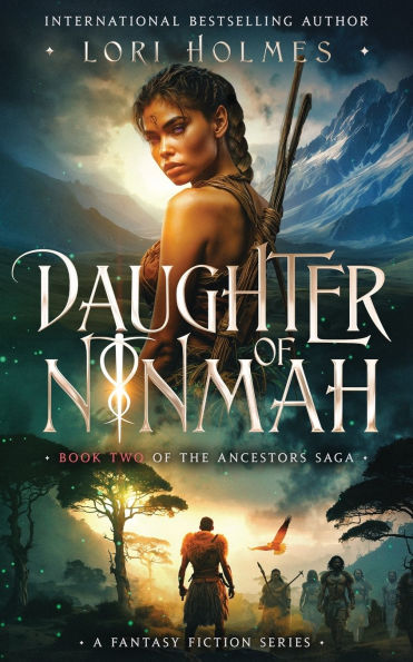 Daughter of Ninmah: Book 2 of The Ancestors Saga, A Fantasy Fiction Series