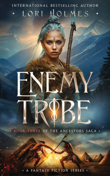 Enemy Tribe: Book 3 of The Ancestors Saga, A Fantasy Fiction Series