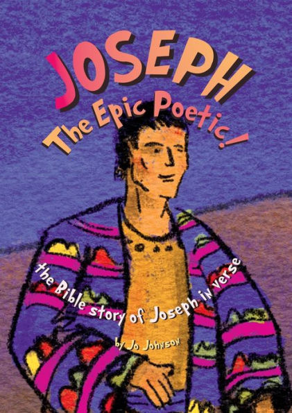 Joseph the Epic Poetic! Bible story of verse