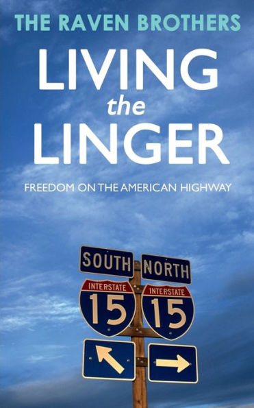 Living the Linger: Freedom on American Highway