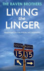 Living the Linger: Freedom on the American Highway