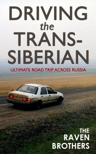 Driving The Trans-Siberian: Ultimate Road Trip Across Russia