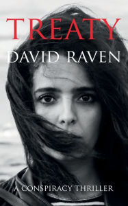 Title: Treaty: A Conspiracy Thriller, Author: David Raven