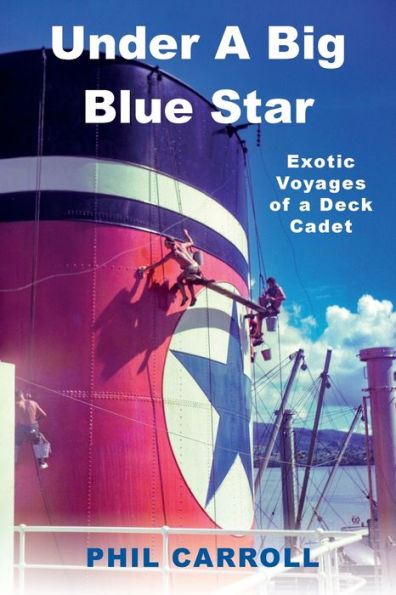 Under a Big Blue Star: Exotic Voyages of Deck Cadet