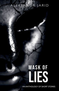 Title: Mask of Lies, Author: Aleksandr Jarid