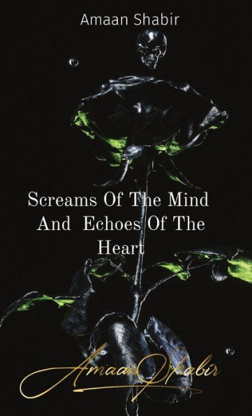 Screams Of The Mind And Echoes Of The Heart