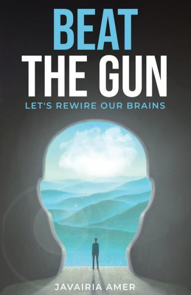 Beat The Gun: Let's Rewire Our Brains