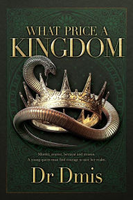 Title: What Price a Kingdom, Author: Dr Dmis