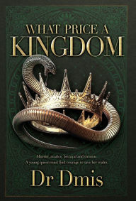 Title: What Price a Kingdom, Author: Dmis