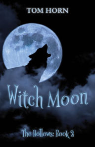 Title: Witch Moon, Author: Tom Horn