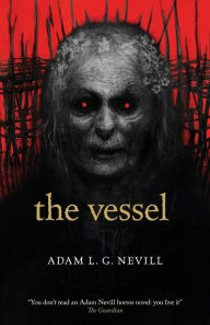 Online book listening free without downloading The Vessel English version iBook FB2 by Adam Nevill, Adam Nevill