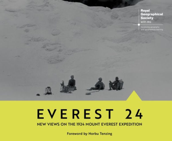 Everest 24: New Views on the 1924 Mount Everest Expedition