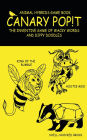 Canary Pop!t: Animal Hybrids Game Book, The Inventive Game of Wacky Words and Dippy Doodles