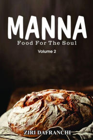 Title: Manna: Food For The Soul (Volume 2), Author: Ziri Dafranchi