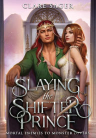 Free ebooks downloading links Slaying the Shifter Prince (English Edition) by Clare Sager, Clare Sager 9781739804497