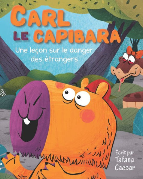 Carl Le Capibara: Une leçon sur le danger des étrangers