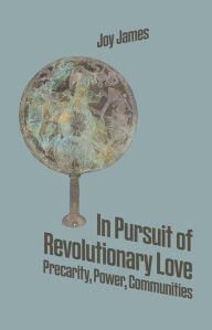 Free audiobook downloads mp3 players In Pursuit of Revolutionary Love: Precarity, Power, Communities 9781739843106 (English literature) 