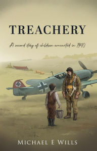 Title: Treachery, Author: M E Wills