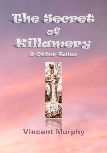 The Secret of Killamery & Other Tales