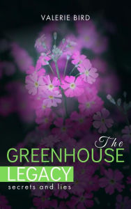 Title: The Greenhouse Legacy, Author: Valerie Bird