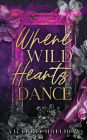 Where Wild Hearts Dance: An enemies to lovers mafia romance