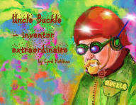 Title: Uncle Buckle - inventor extraordinaire, Author: Cyril Hobbins