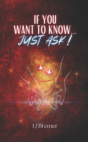 If You Want To Know...Just Ask!