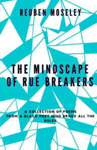 Title: The Mindscape of Rue Breakers, Author: Reuben Moseley