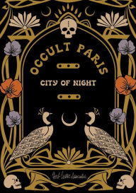 Title: Occult Paris: City Of Night, Author: Philippe Baudouin