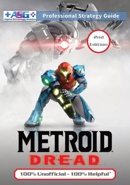 Metroid Dread Strategy Guide (2nd Edition - Full Color): 100% Unofficial - 100% Helpful Walkthrough