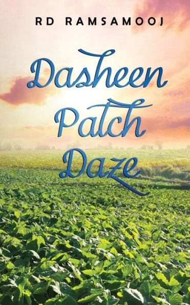 Dasheen Patch Daze