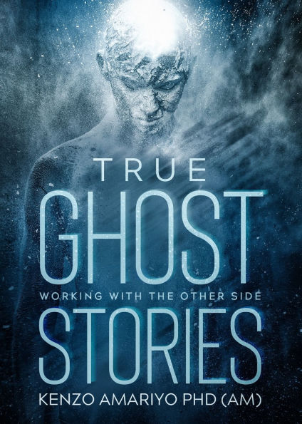 True Ghost Stories: Working With the Other Side