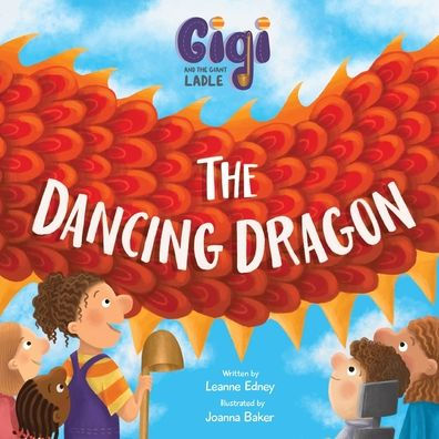 Gigi and The Giant Ladle: Dancing Dragon