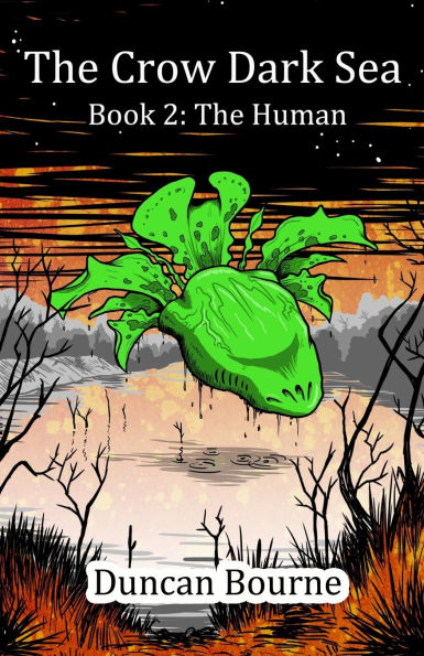 The Crow Dark Sea, Book 2: The Human