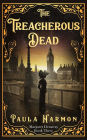 The Treacherous Dead: Historical mystery set in the lead up to World War 1 (Dr Margaret Demeray)