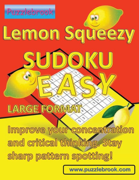 Lemon Squeezy EASY SUDOKU - LARGE FORMAT: Improve your concentration and critical thinking. Stay sharp pattern spotting!