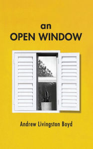 Title: An Open Window, Author: Andrew Boyd