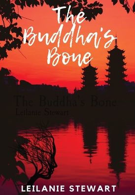 The Buddha's Bone: A dark psychological journey to find light